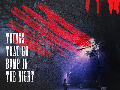 Things That Go Bump In The Night