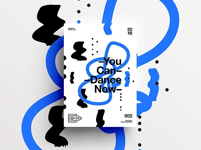 👁Show & Go👁 002 | –You Can Dance Now– 2018 branding color create design motivation positive poster swiss typography