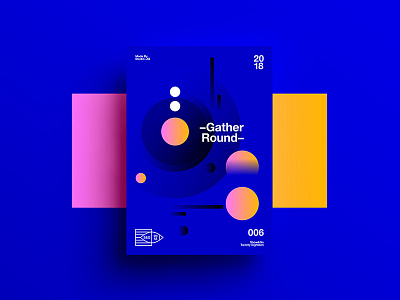 👁Show & Go👁 006 | –Gather Round– 2018 abstract branding color design motivation positive poster swiss typography