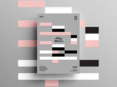 👁Show & Go👁 010 | –Play More– 2018 abstract branding color design motivation positive poster swiss typography