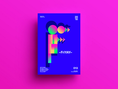 👁Show & Go👁 013 | –FriYAY– 2018 abstract branding color design motivation positive poster swiss typography
