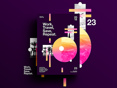 👁Show & Go👁 023 | Work, Travel, Save, Repeat. 2018 abstract branding color design positive poster space swiss tutorial typography