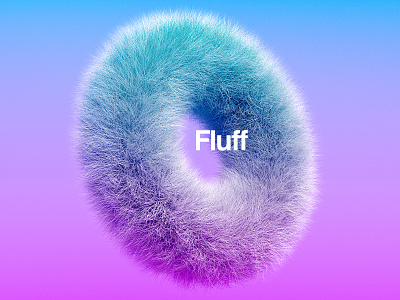 Fluff adobe aep animation art artist branding c4d cinema4d design experiments gradient motion motiondesign octane octane render poster smooth texture