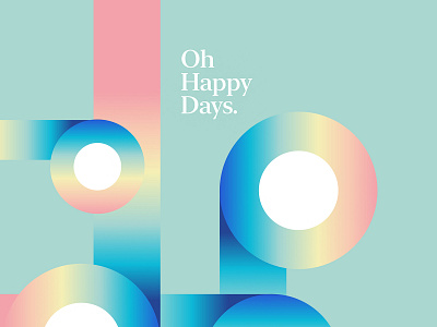 Oh Happy Days. adobe art collage collageart color illustration love photoshop poster posterdesign retro surreal swiss texture type typography vector