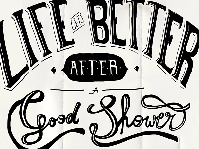 Good Shower hand lettering handmade lettering letters motivational script shower type typography words