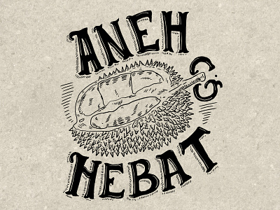 Aneh & Hebat Durian drawing durian fruit hand drawn handlettering illustration lettering quote type words