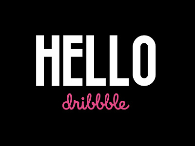 Hello Dribble! branding design logo typedesign typeface typography vector