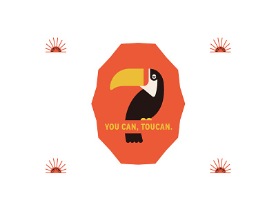 You can, Toucan. illustration toucan