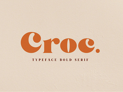 Croc - Typeface Bold Serif brand font serif simple typeface website font