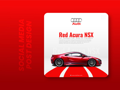 Audi Red Acura NSX | Social Media Post Design | ZitechGraphics audi audicar banner design brand design branding design flat graphic design illustration logo minimal post design social media design social media post typography ui