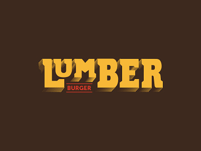 Lumber Burger burger force lettering lumber lumberjack rusic strong wood