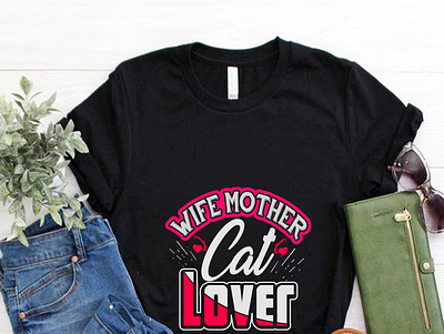 Wife Mother cat Love t-shirt design cat t shirt design custom t shirt design dog t shirt fashion fitness t shirt funny cat t shirt gym t shirt sports t shirt t shirt t shirt design t shirt mockup typography