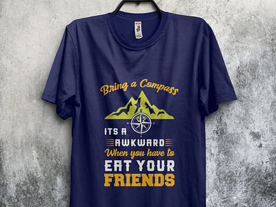 Bring A Campass campingtshirt tshirt tshirt design tshirtcamp tshirtdesign tshirts type typography