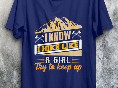 I KNOW I HIKE campingtshirt design hiking tshirt tshirt design tshirtcamp tshirtdesign tshirts type typography vector