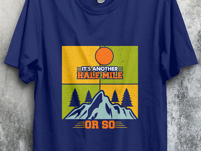 Its another half away campingtshirt design hiking tshirt tshirt design tshirtcamp tshirtdesign tshirts type typography