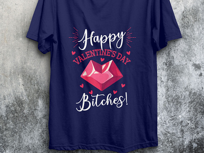 Happy Valentines Day Bitches