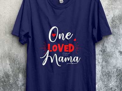One LOved Mama design loveshirt tshirt tshirt design tshirtdesign tshirts type typography valentine valentines day valentineshirt
