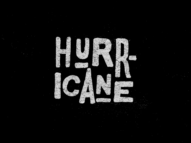 H U R R I C A N E experiment hurricane lettering motion scanner thrice