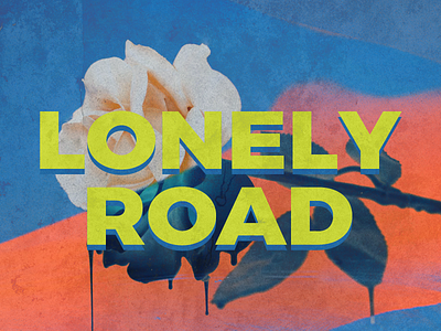 LONELY ROAD Artwork art artwork cover design flower lonely music road swag trap