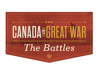 Canada and the Great War battles canada logo typography war wordmark ww1