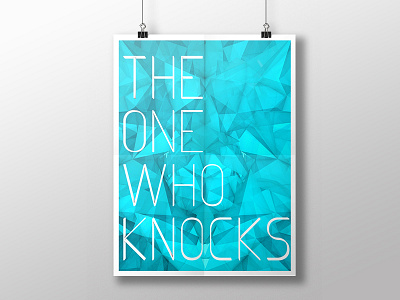 Breaking Bad The One Who Knocks Poster