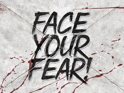 Face Your Fear