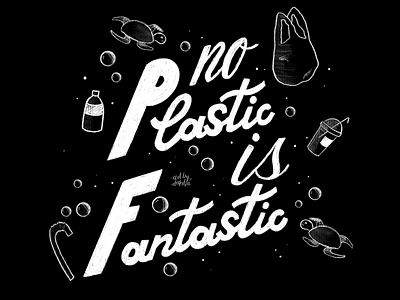 No plastic is fantastic | digital lettering ban plastic fantastic for hire freelance illustrator lettering plastic plastic use