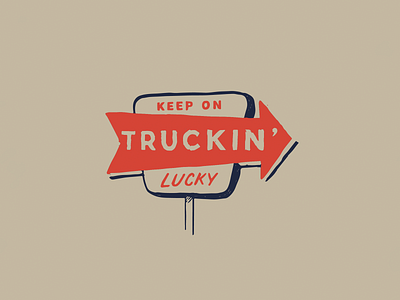 Keep on Truckin' Lucky