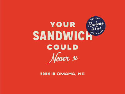 your sandwich could never x brand design brand identity branding design lettering lettering art retro inspired reuben sandwich