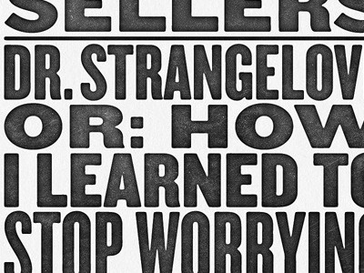 Dr. Strangelove type typography
