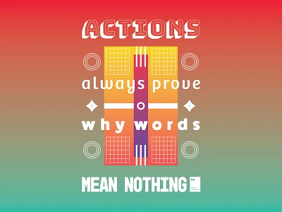 Actions always prove why words mean nothing art artwork dailyposter inspiration minimalism motivation motivationalquote mug notebook poster posteraday posterdesign print printdesign prints quote quoteoftheday totebag tshirt wallpaper