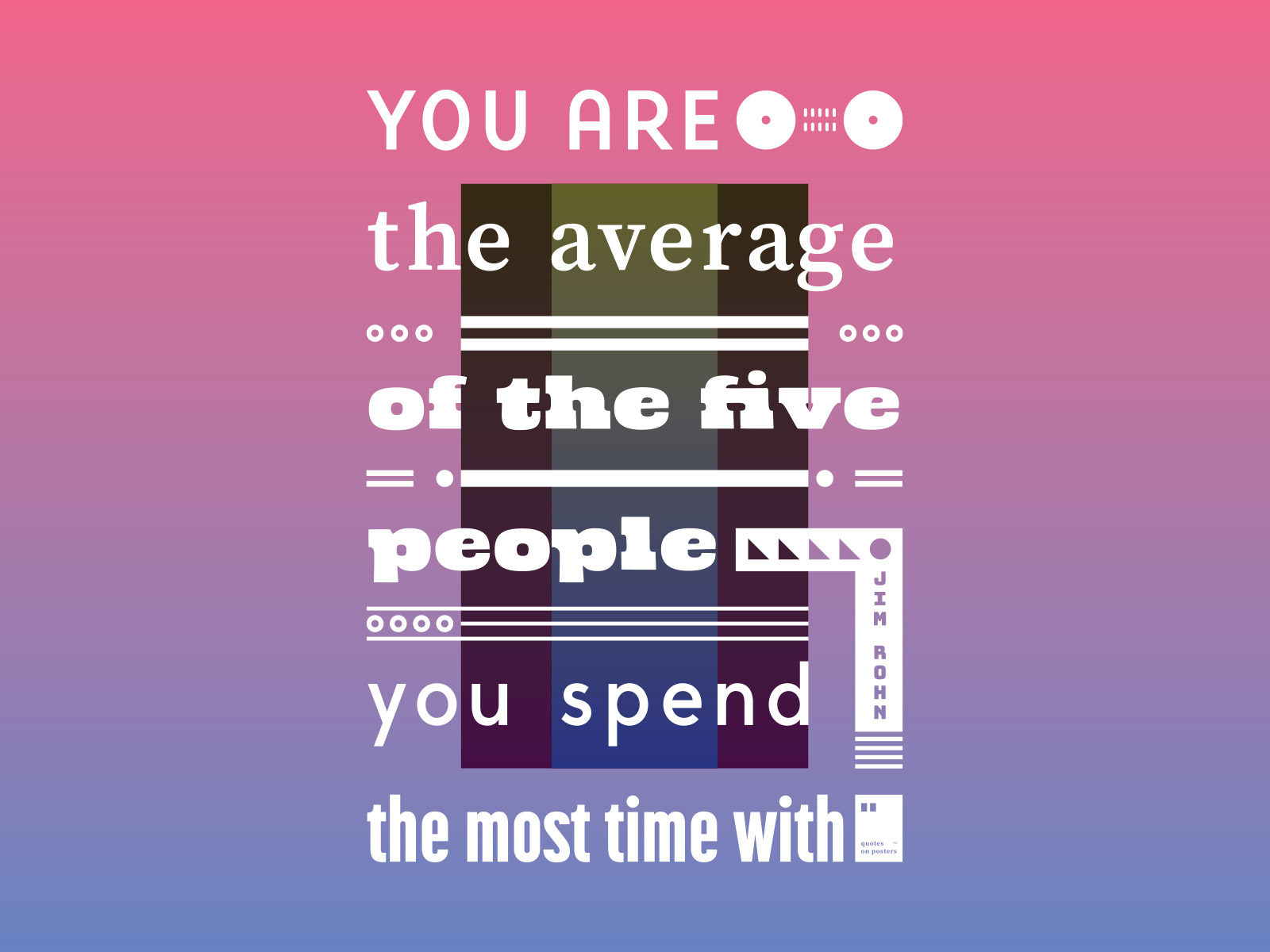 you-are-the-average-of-the-five-people-you-spend-the-most-time-by