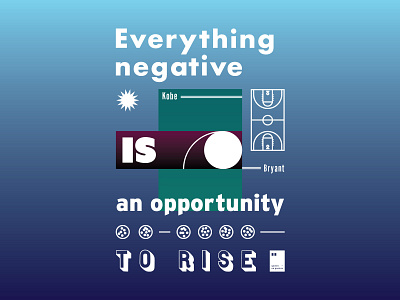 Everything negative is an opportunity to rise