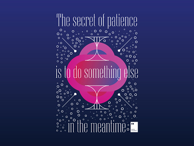 The secret of patience is to do something else in the meantime art artwork dailyposter inspiration minimalism motivation motivationalquote mug notebook poster posteraday posterdesign print printdesign prints quote quoteoftheday totebag tshirt wallpaper