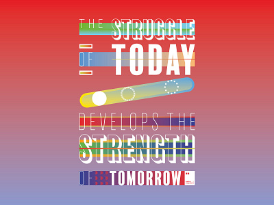 The struggle of today develops the strength of tomorrow art artwork dailyposter inspiration minimalism motivation motivationalquote mug notebook poster posteraday posterdesign print printdesign prints quote quoteoftheday totebag tshirt wallpaper