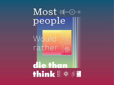 Most people would rather die than think