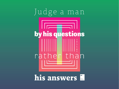 Judge a man by his questions rather than his answers. art artwork dailyposter inspiration minimalism motivation motivationalquote mug notebook poster posteraday posterdesign print printdesign prints quote quoteoftheday totebag tshirt wallpaper