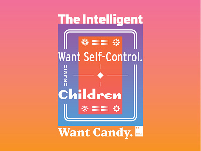 The Intelligent Want Self-Control. Children Want Candy. art artwork dailyposter inspiration minimalism motivation motivationalquote mug notebook poster posteraday posterdesign print printdesign prints quote quoteoftheday totebag tshirt wallpaper