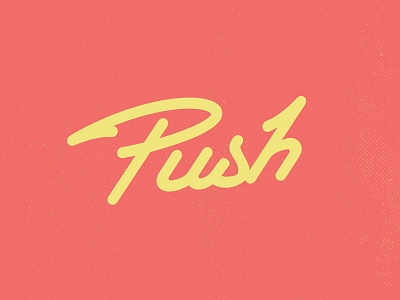 Push brand branding brush hand drawn hand lettering logo logotype monoweight script typography wordmark