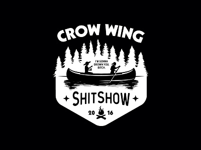 Crow Wing Shitshow 2016 badge black branding camping canoe lockup logo minnesota outdoors river trees