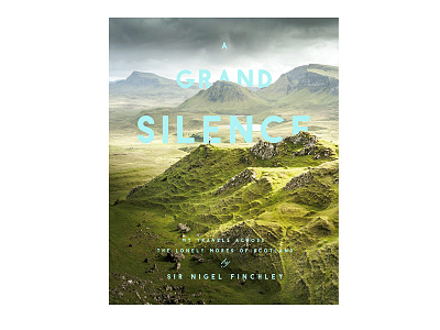 A Grand Silence book cover scotland silence skillshare