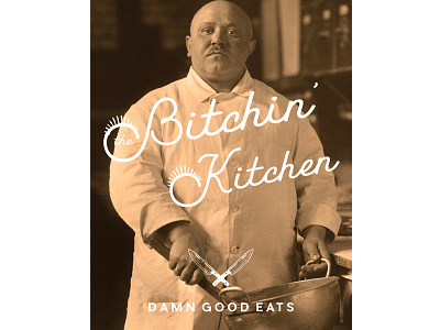 The Bitchin’ Kitchen branding chef cooking dining food kitchen logo raleigh restaurant
