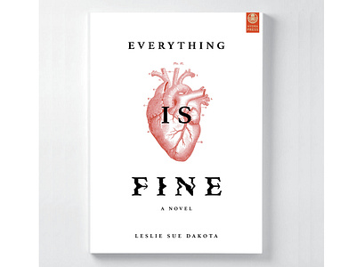 “Everything Is Fine” Book Cover book book cover book cover design cover design design graphic design heart logo novel