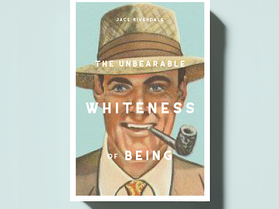 “The Unbearable Whiteness of Being” Book Cover book cover book cover design cover art design graphic design novel typography