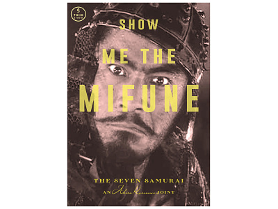 “Show Me the Mifune” cinema design film film poster graphic design movie movie poster poster samurai typography