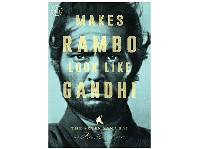 “Makes Rambo Look Like Gandhi” cinema design film graphic design movie poster movie posters movies poster samurai typography