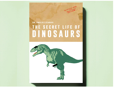 “The Secret Life of Dinosaurs” book book cover buckaroo banzai cover cover design design dinosaurs graphic design typography