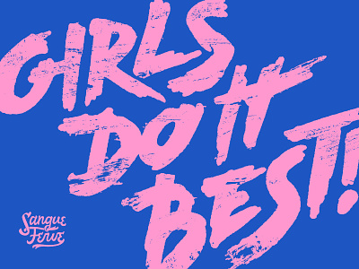 girls do it best! ferve girlie girls lettering logo logotype sangue tshirt type typography