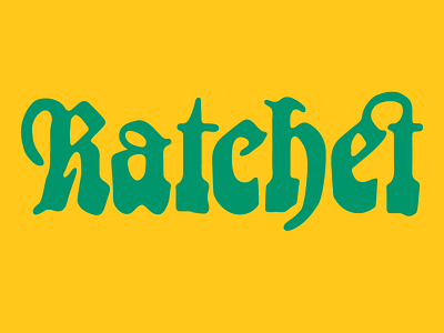 blackletter-ish. blackletter letterad lettering ratchet