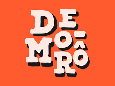 demorô! brazil demorô letterad lettering type typography